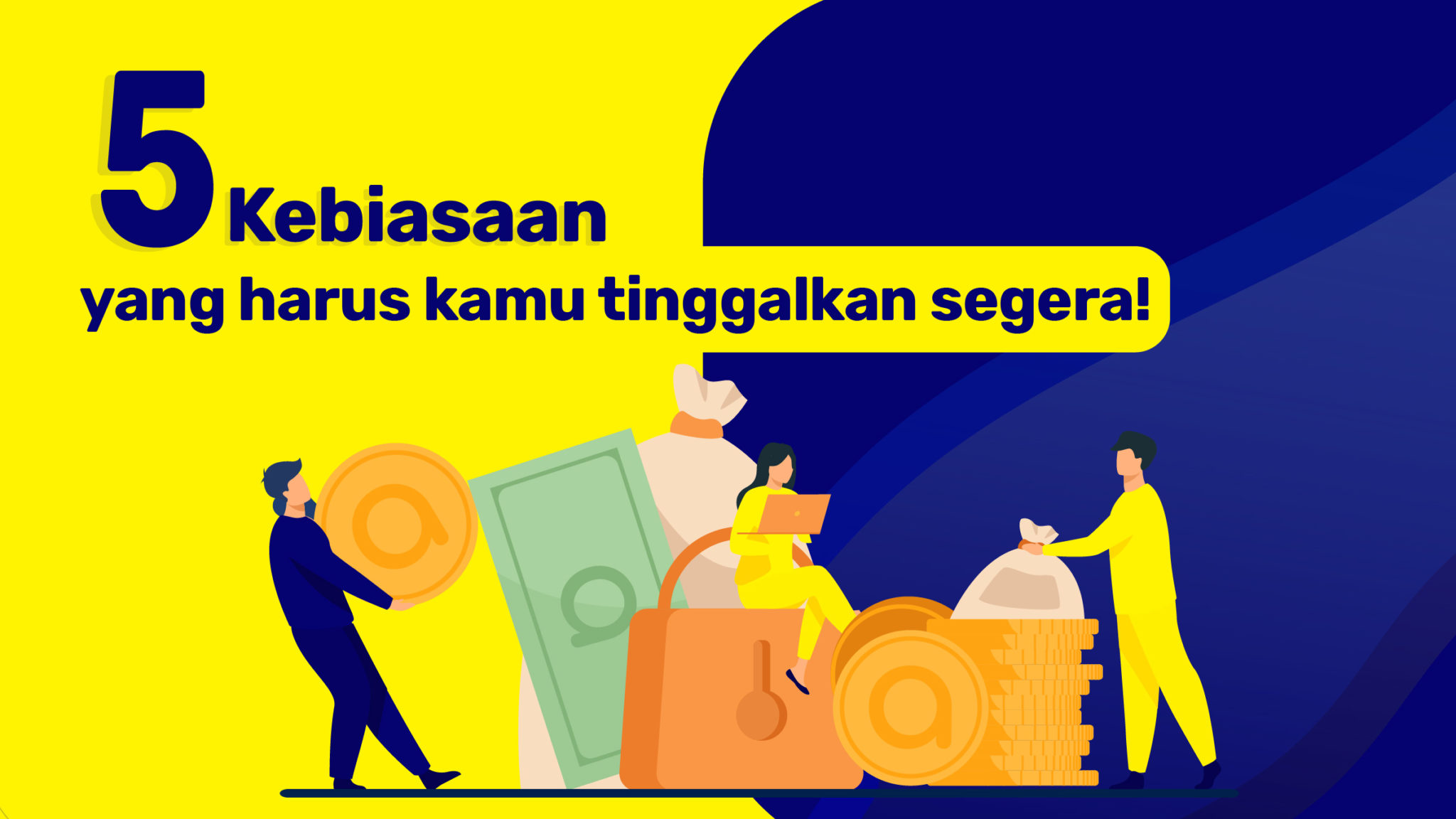 5 Kebiasaan Buruk Dalam Keuangan Yang Harus Kamu Tinggalkan Segera ...