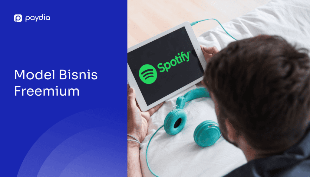 Spotify Model Bisnis Freemium | Paydia