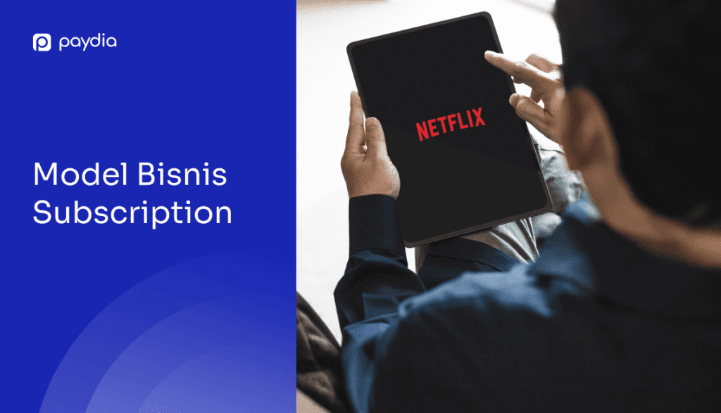 Netflix Model Bisnis Subscription | Paydia
