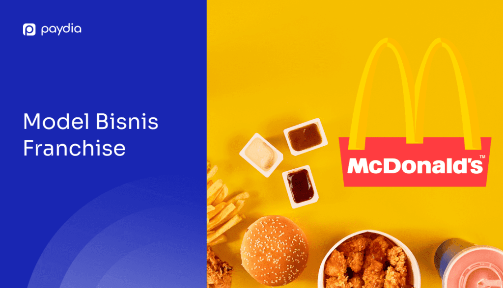 McDonald's Model Bisnis Franchise | Paydia