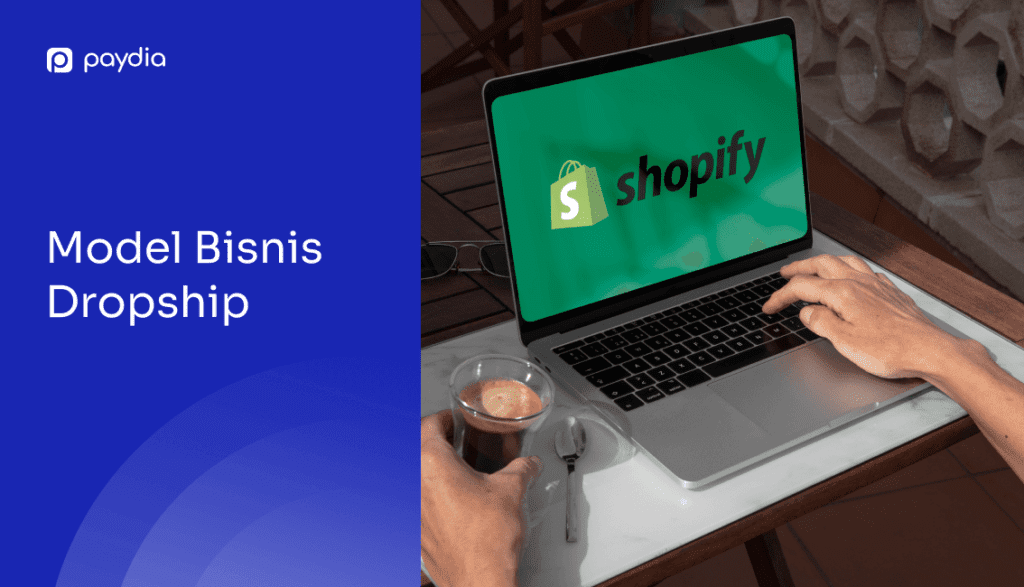 Shopify Model Bisnis Dropship | Paydia