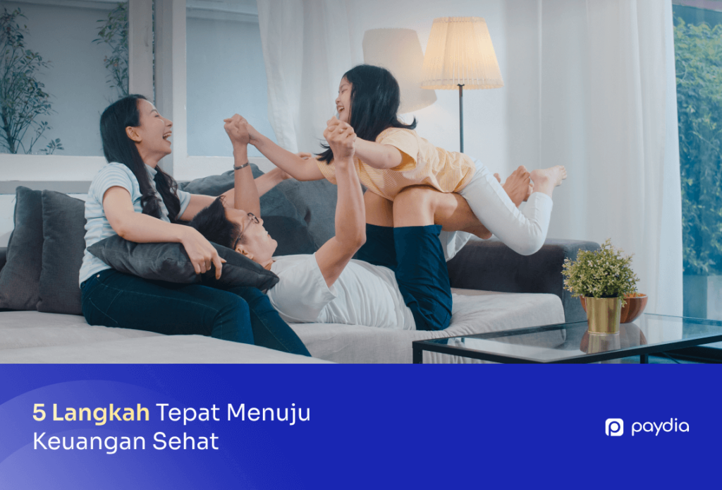 Langkah Tepat Bijak Berfinansial Sehat Keuangan